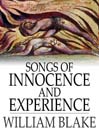 Songs of Innocence and Experience (eBook): Shewing the Two Contrary States of the Human Soul